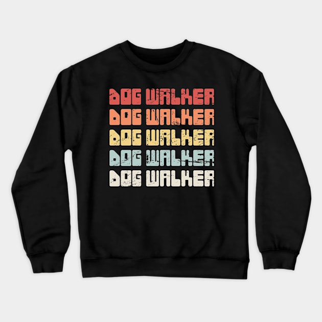 Funny Dog Walking Gift For Dog Walker Crewneck Sweatshirt by MeatMan